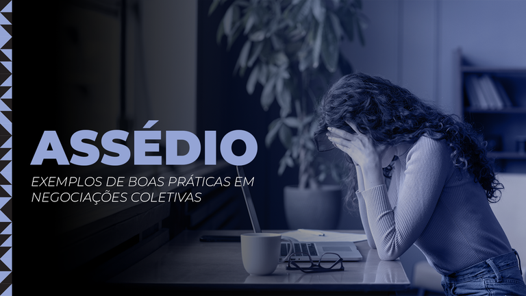 Negociação coletiva é aliada no combate ao assédio moral e sexual no trabalho.